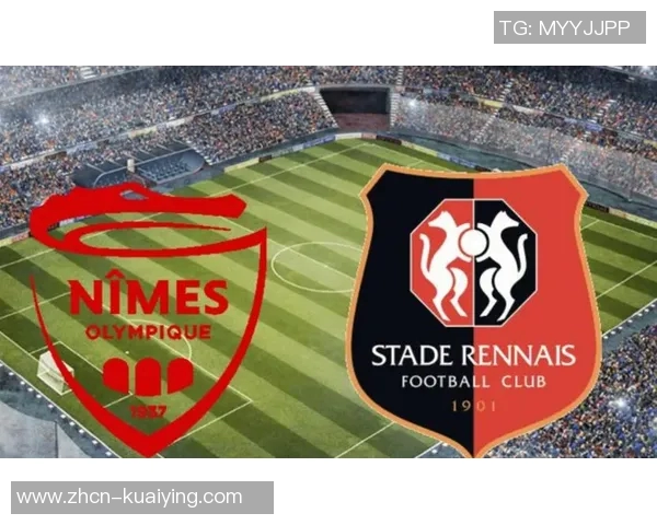 尼姆主场迎战雷恩期待精彩对决双方争夺宝贵积分的关键战役